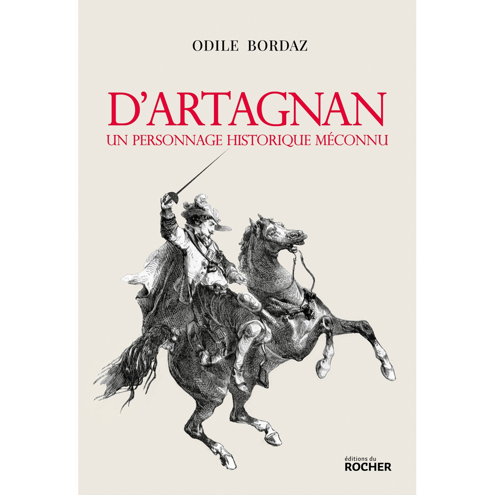 D'Artagnan, un personnage historique méconnu (Broché)
