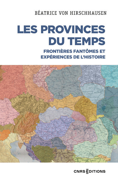 Les Provinces du temps - Frontières fantômes et expériences de l'histoire (Broché)