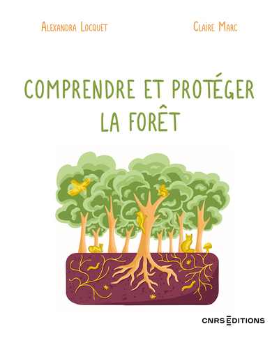 Comprendre et protéger la forêt (Broché)