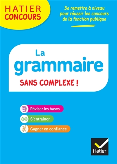 Hatier concours - La grammaire sans complexe - Ed. 2023 (Broché)