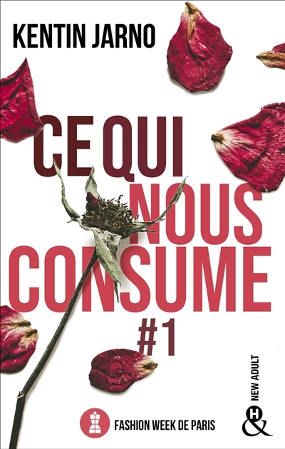 Ce qui nous consume #1 : Fashion Week de Paris (Broché)