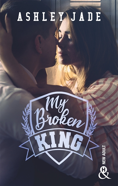 My Broken King - Le grand final de la campus romance qui a conquis les lectrices. (Broché)