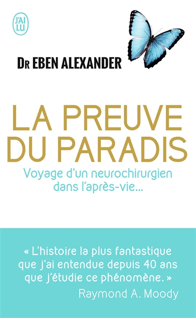 La preuve du Paradis - Voyage d'un neurochirurgien dans l'après-vie... (Poche)