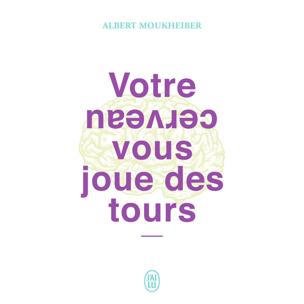 Votre cerveau vous joue des tours (Poche)