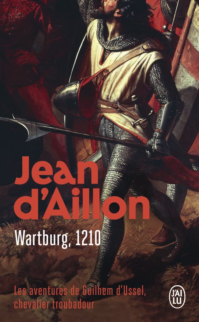 Les aventures de Guilhem d'Ussel, chevalier troubadour - Wartburg, 1210 (Poche)