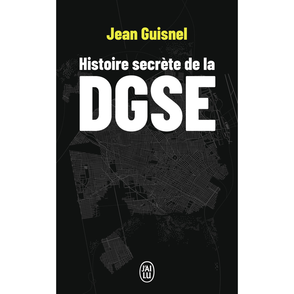 Histoire secrète de la DGSE (Poche)