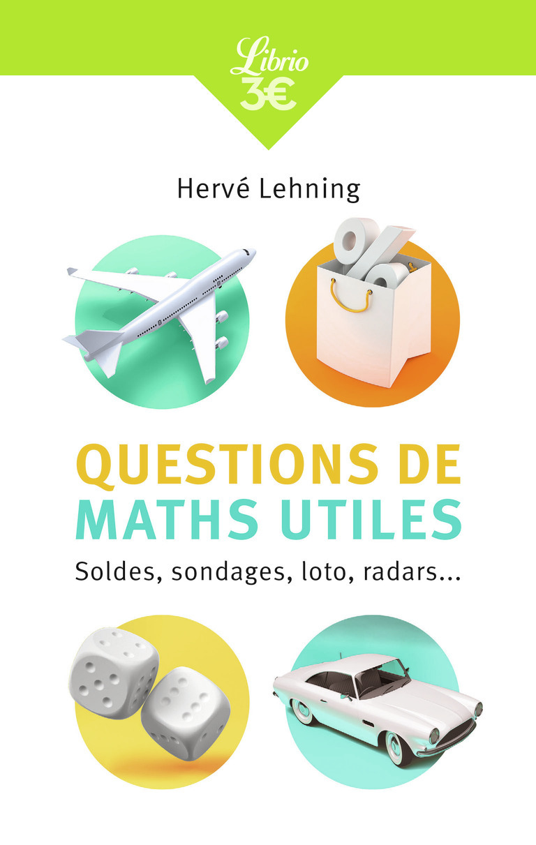 Questions de maths utiles - Soldes, sondages, loto, radars... (Poche)