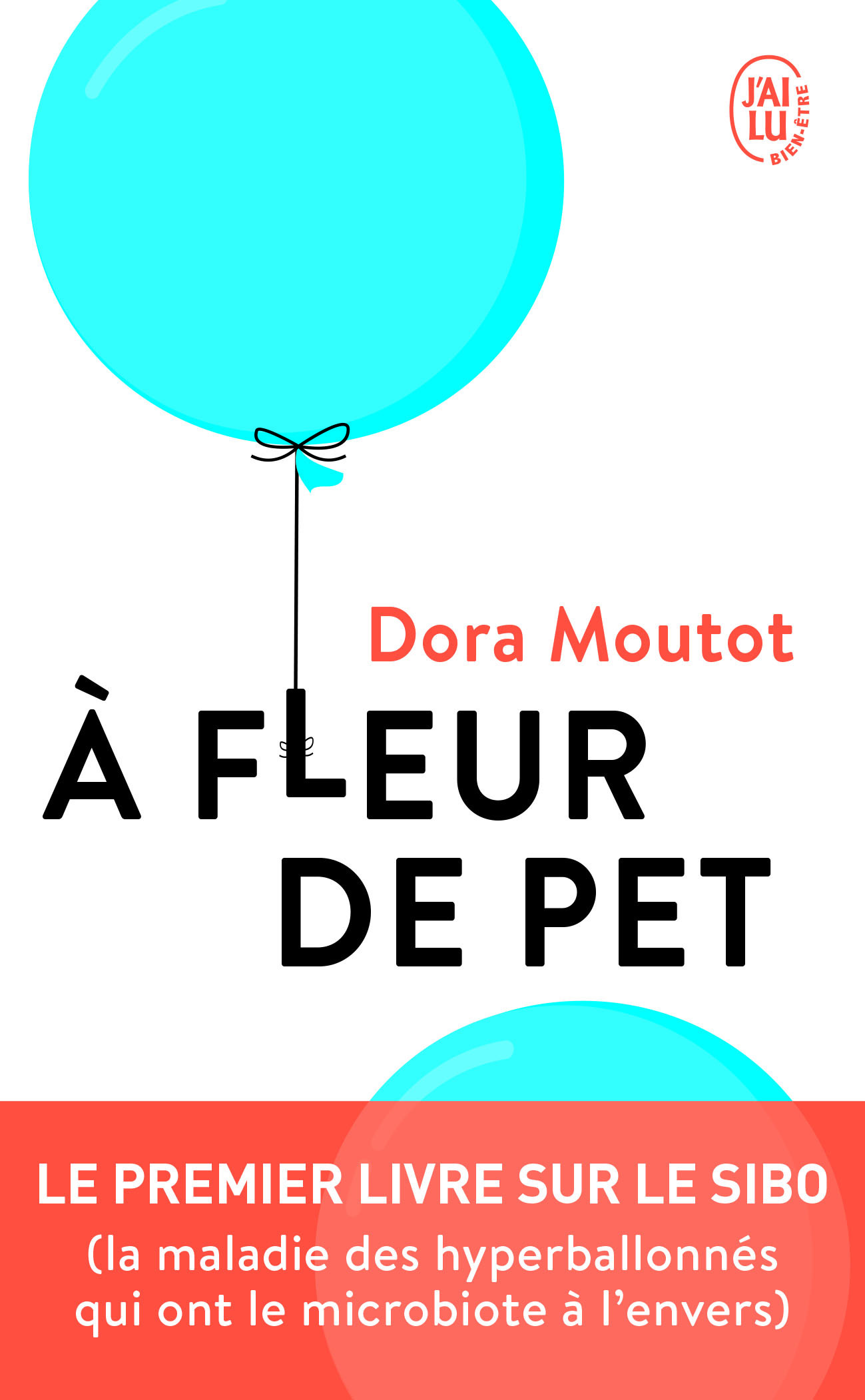 À fleur de pet - Le premier livre sur le SIBO (Broché)