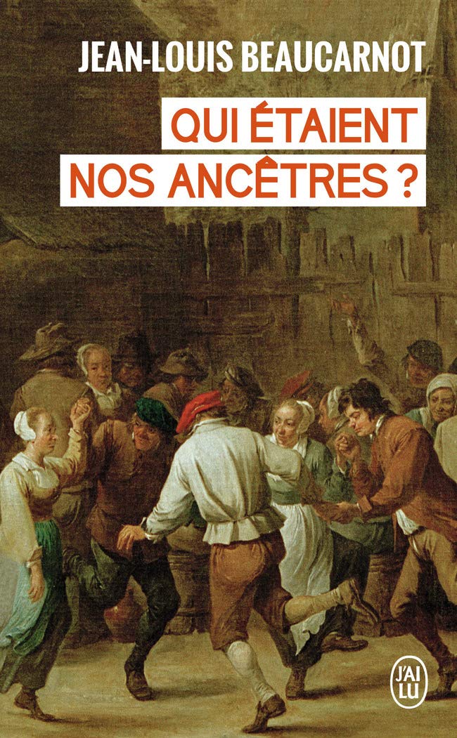 Qui étaient nos ancêtres ? - De leur histoire à la nôtre (Broché)