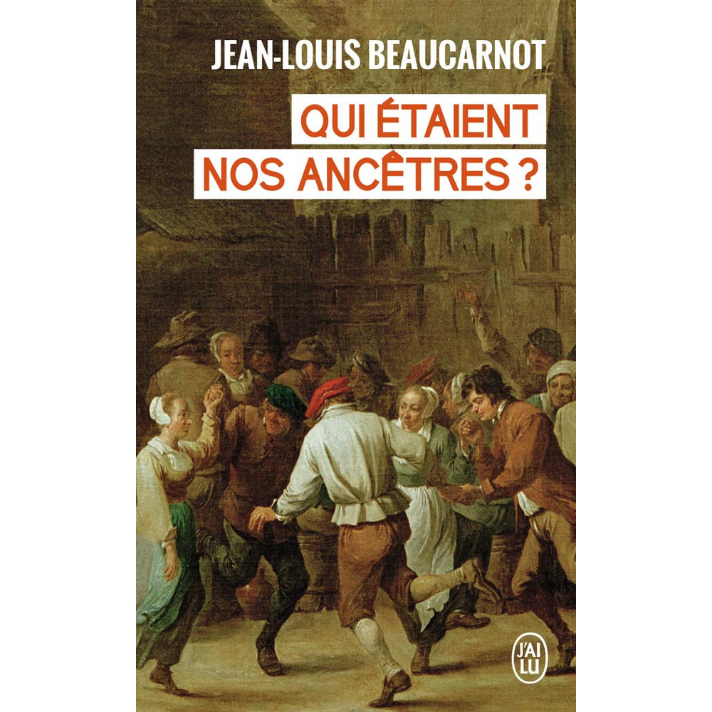 Qui étaient nos ancêtres ? - De leur histoire à la nôtre (Broché)