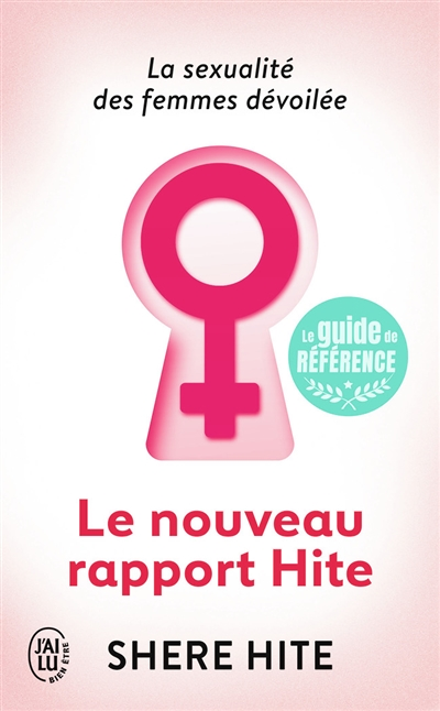 Le nouveau rapport Hite - L'enquête la plus révolutionnaire jamais menée sur la sexualité féminine (