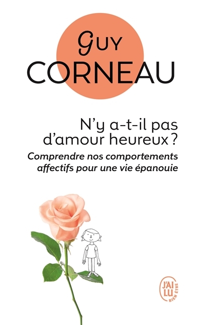 N'y a-t-il pas d'amour heureux ? - Comment les liens père-fille et mère-fils conditionnent nos amour