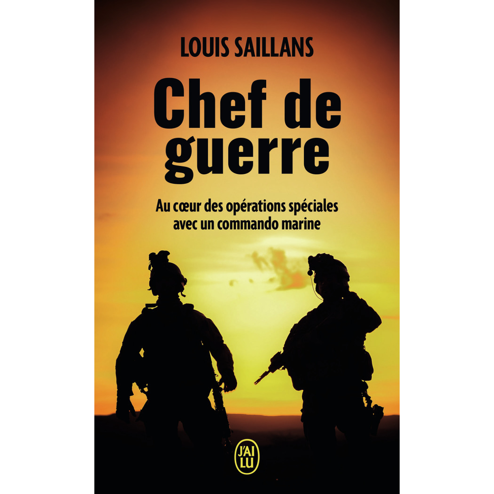 Chef de guerre - Au coeur des opérations spéciales avec un commando marine (Poche)