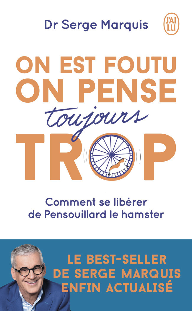 On est foutu on pense toujours trop - Comment se libérer de Pensouillard le hamster (Poche)