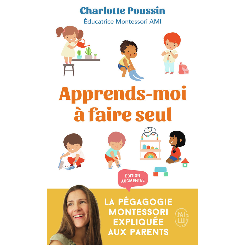 Apprends-moi à faire seul - La pédagogie Montessori expliquée aux parents (Poche)