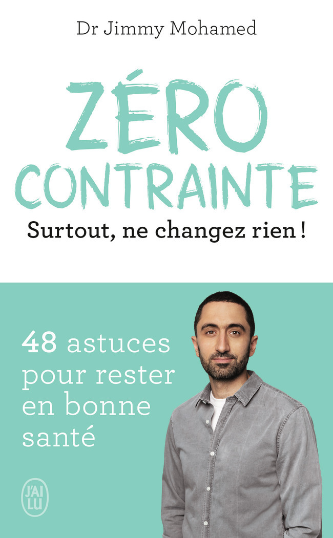 Zéro contrainte - Surtout, ne changez rien ! (Poche)