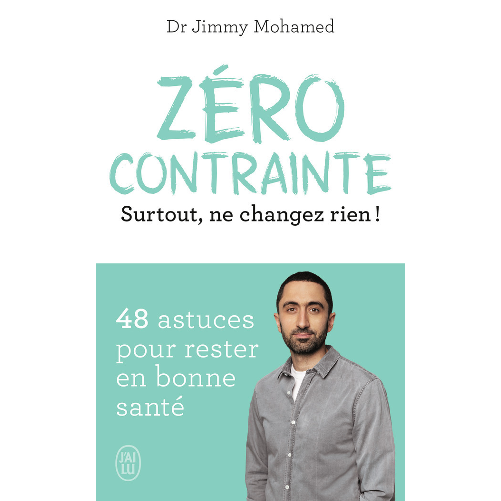 Zéro contrainte - Surtout, ne changez rien ! (Poche)