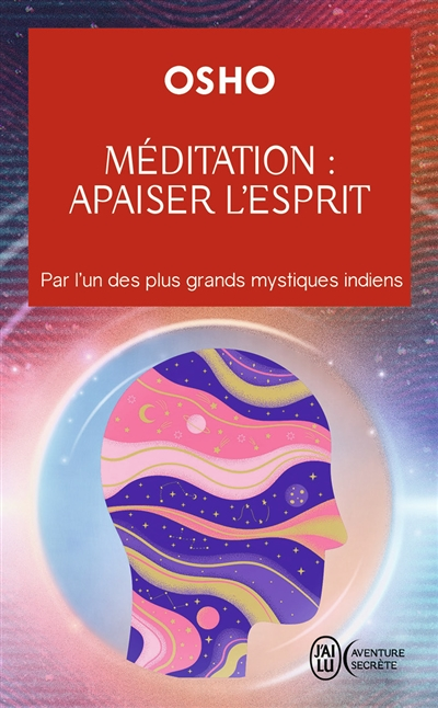 Méditation : apaiser l'esprit - Par l'un des plus grands mystiques indiens (Poche)