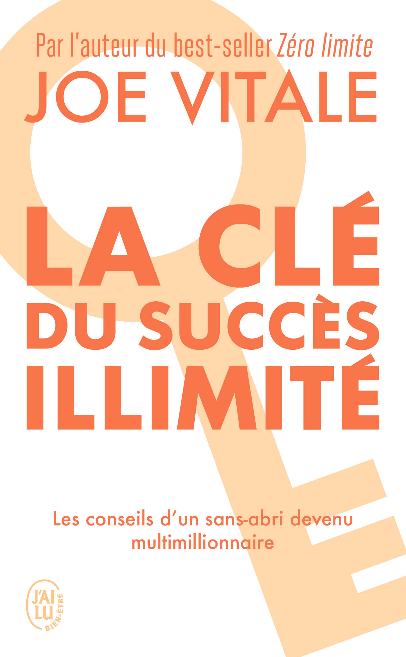 La Clé du succès illimité - 10 stratégies pour attirer à vous tout ce que vous désirez (Poche)