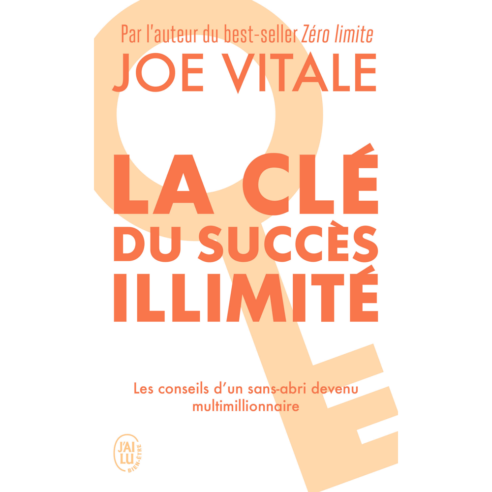 La Clé du succès illimité - 10 stratégies pour attirer à vous tout ce que vous désirez (Poche)