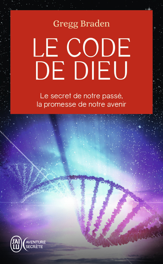 Le code de Dieu - Le secret de notre passé, la promesse de notre avenir (Poche)