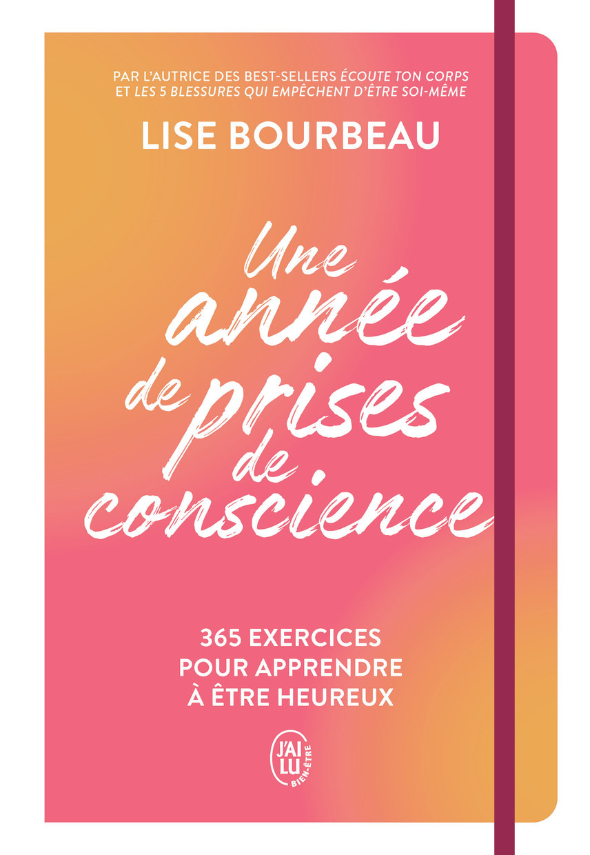 Une année de prises de conscience - 365 exercices pour apprendre à être heureux (Broché)