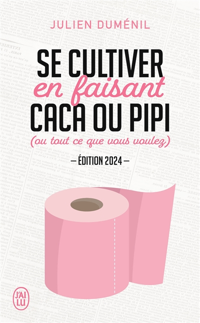 Se cultiver en faisant caca ou pipi (ou tout ce que vous voulez) - Édition 2024 (Poche)