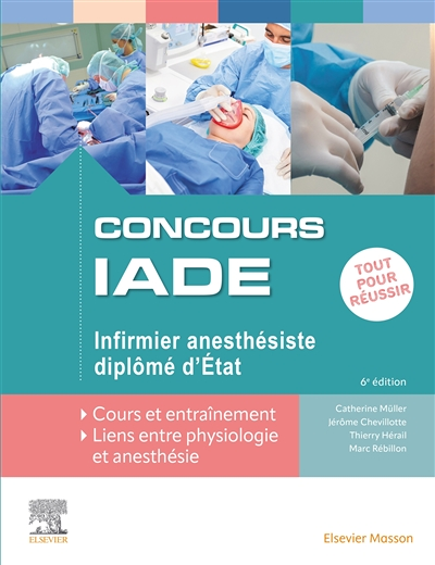 Concours IADE - Infirmier anesthésiste diplômé d'Etat - Tout pour réussir : cours et entraînement (B