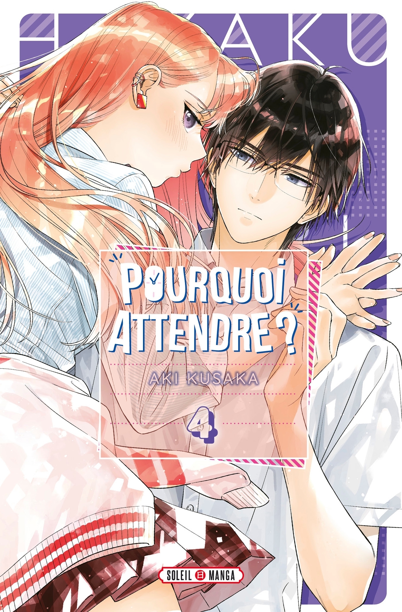 Pourquoi attendre ? Tome 4 (Manga)