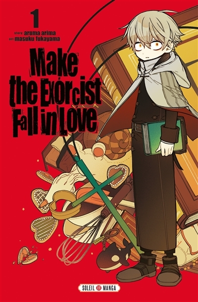 Make the Exorcist Fall in Love Tome 1 (Manga)