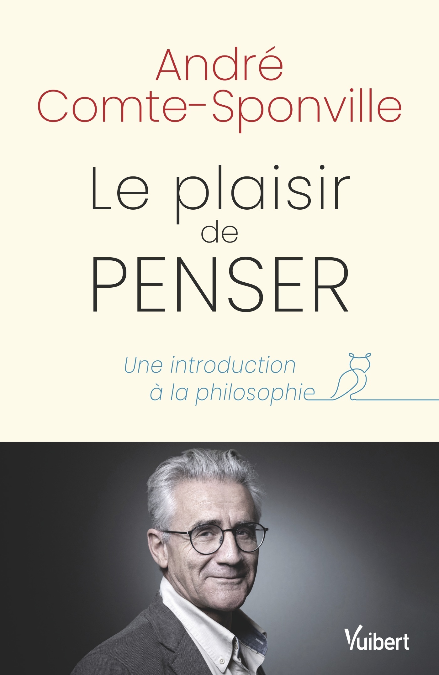 Le plaisir de penser - Une introduction à la philosophie (Relié)