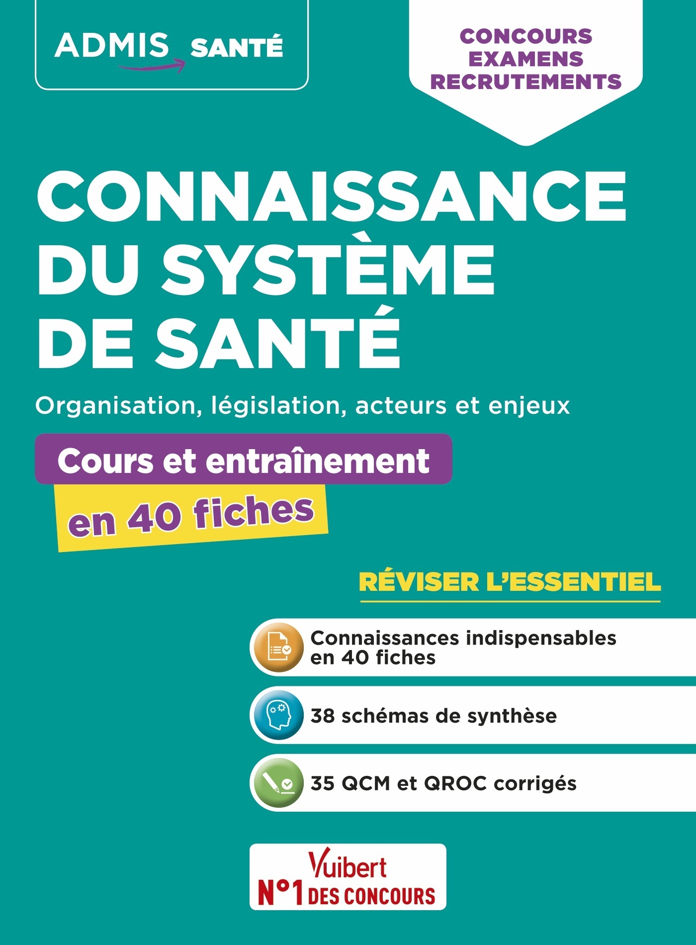 Connaissance du système de santé - Cours et entraînement en 40 fiches - Organisation, législation, a