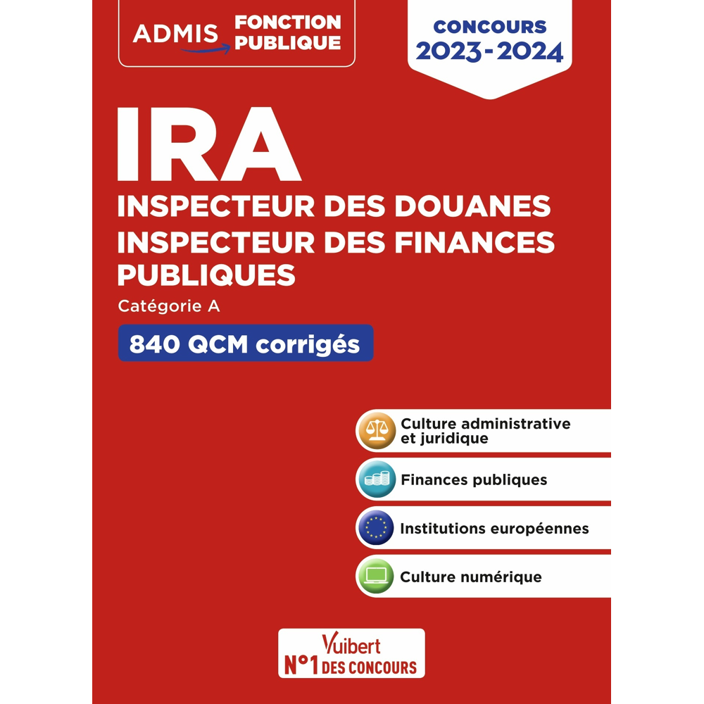 IRA - Inspecteur des douanes - Inspecteur des finances publiques - Catégorie A - 840 QCM corrigés (B