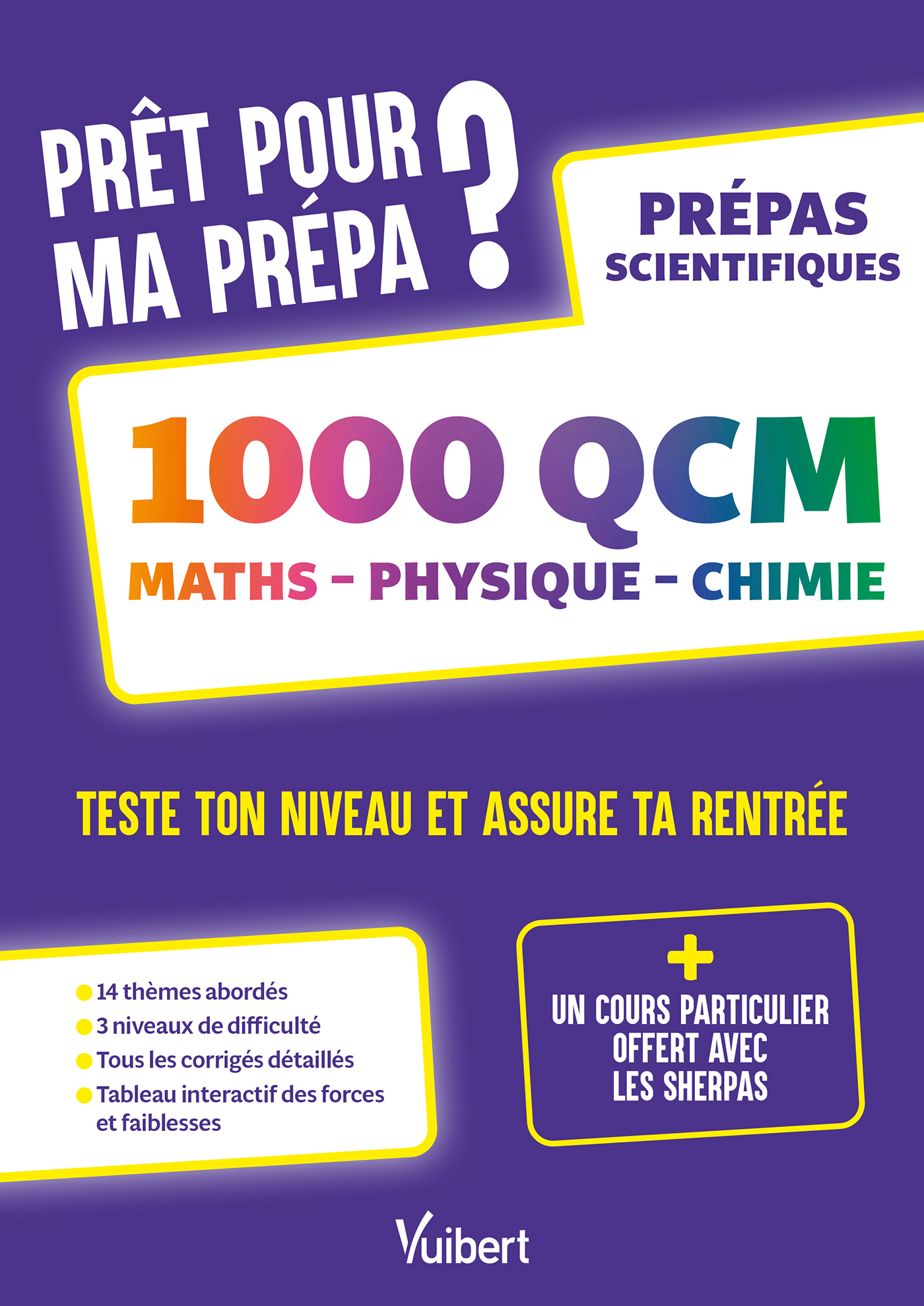 Prêt pour ma prépa ? 1000 QCM de maths, physique et chimie pour tester son niveau et assurer sa rent