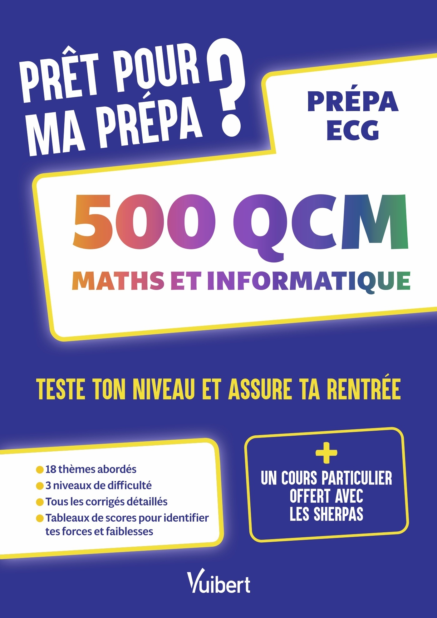 Prêt pour ma prépa ? 500 QCM de maths et informatique pour tester son niveau et assurer sa rentrée -