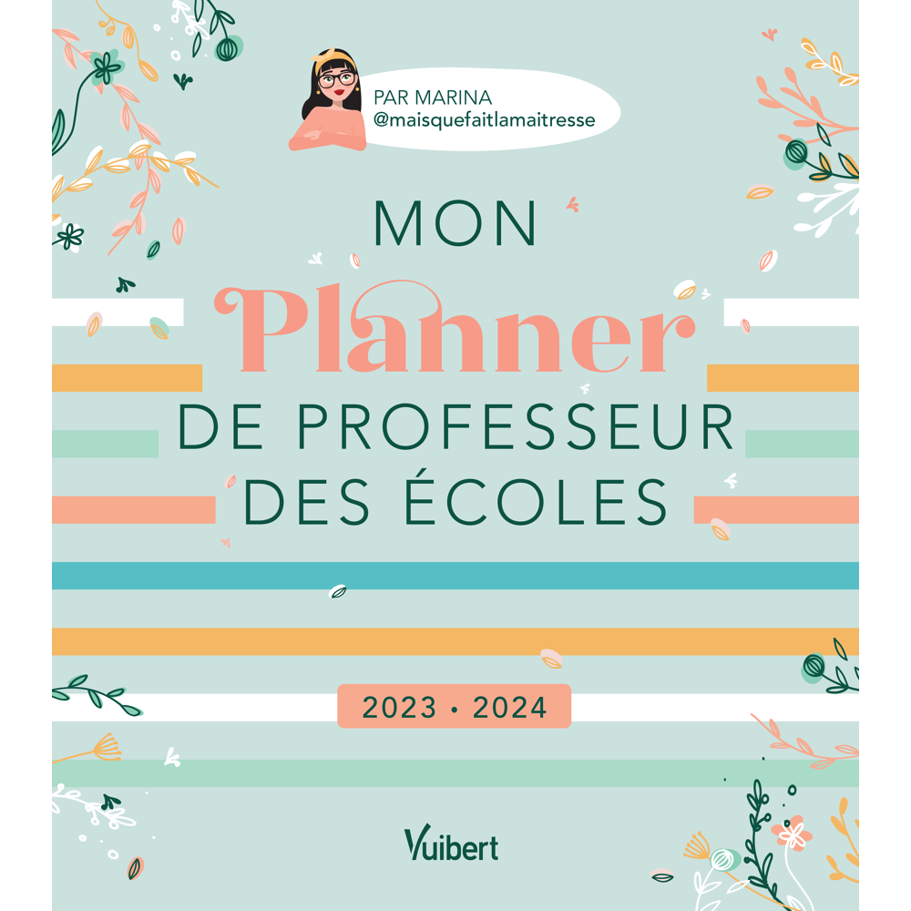 Mon Planner de professeur des écoles 2023/2024 - Cahier journal, Suivi des élèves, Gestion administr