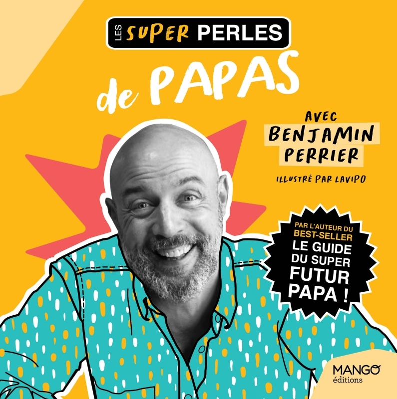 Les super perles de papas - Un petit florilège de perles de papas et il y a de quoi rire ! (Broché)