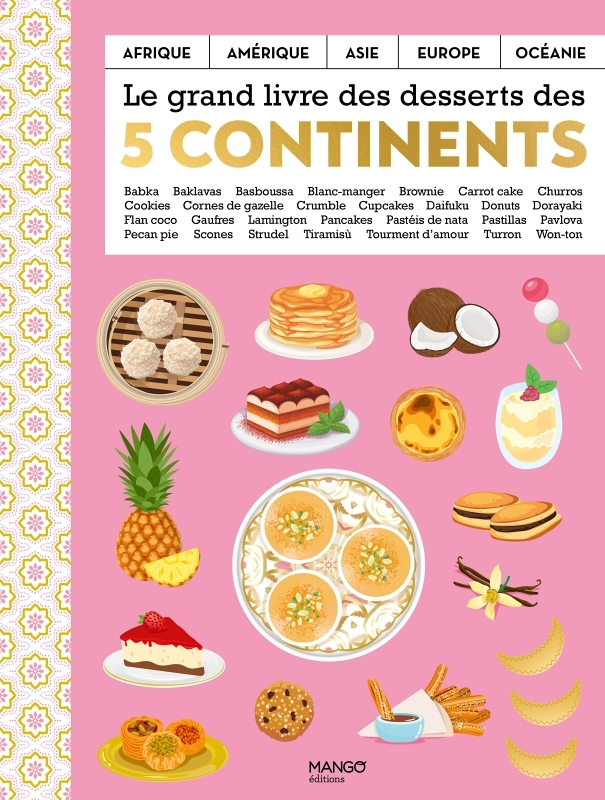 Le grand livre des desserts des cinq continents (Broché)