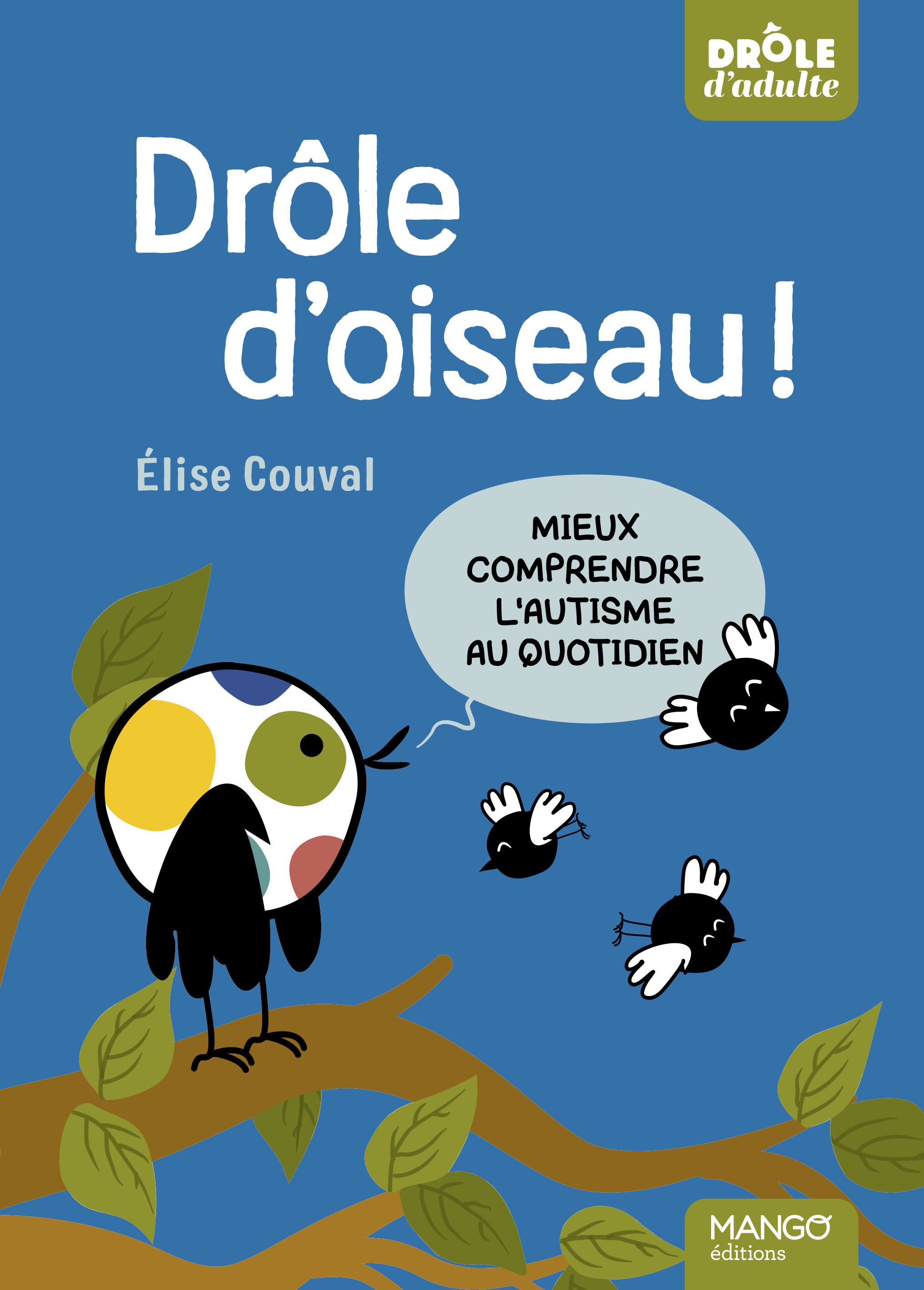 Drôle d'oiseau ! Mieux comprendre l'autisme au quotidien (Broché)