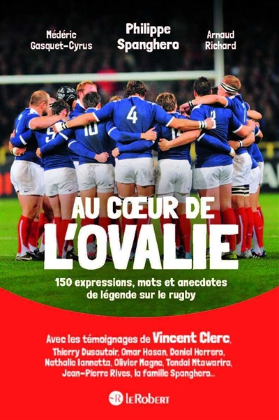 Au coeur de l'ovalie, 150 expressions, mots et anecdotes de légende sur le rugby (Broché)