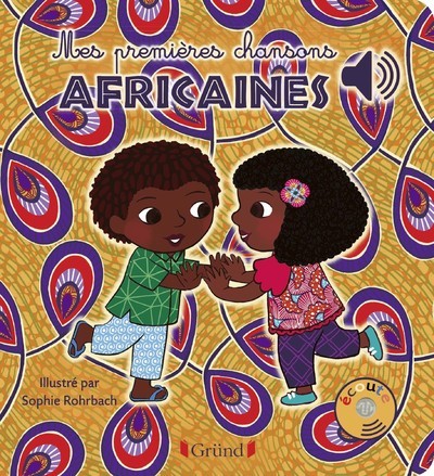 Mes premières chansons africaines - Livre sonore avec 6 ppuces - Dès 1 an (Jeunesse)