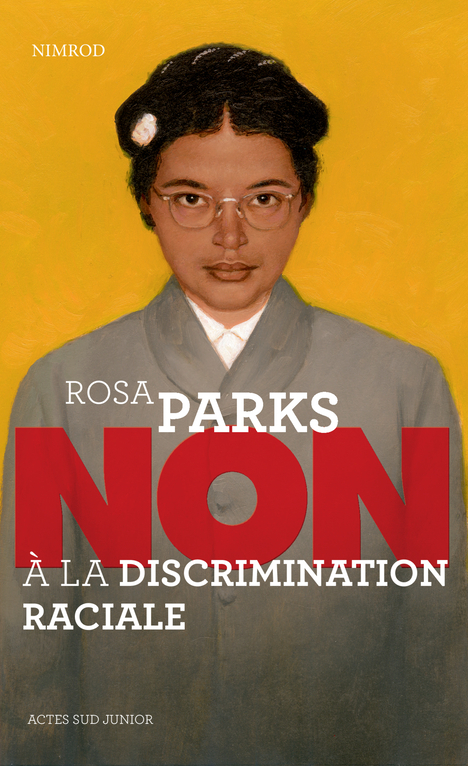 Rosa Parks : Non à la discrimination raciale (Poche)