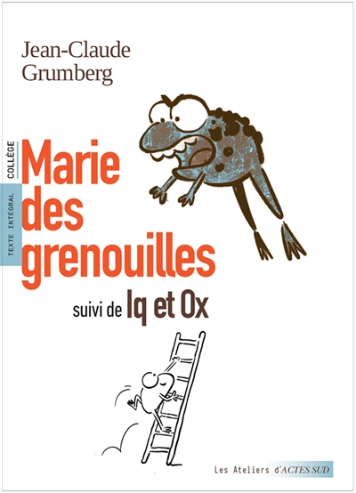 marie des grenouilles, suivi de Iq et Ox (Broché)