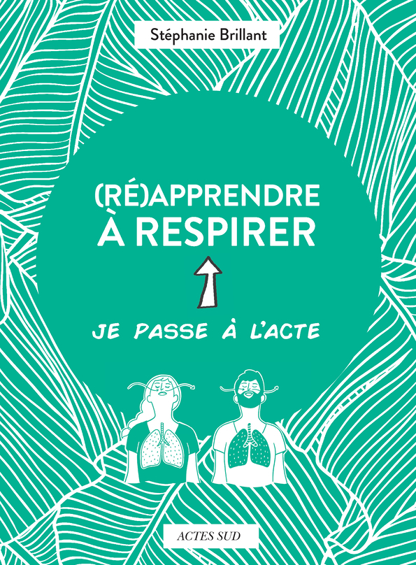 (Ré)apprendre à respirer (Grand format)