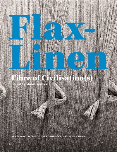 Le Lin, fibre de civilisation(s) (Relié)