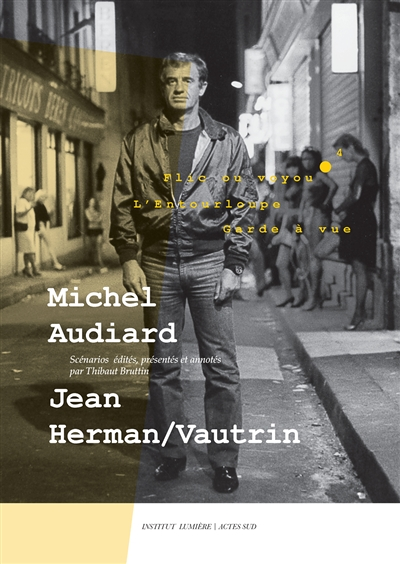 Michel Audiard-Jean Herman/Vautrin - Flic ou voyou, L'Entourloupe et Garde à vue (Broché)