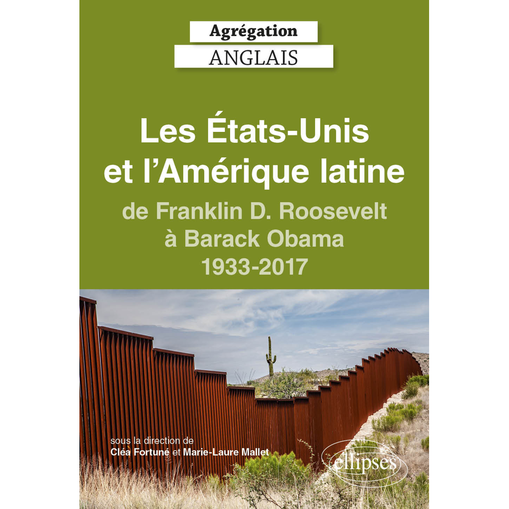Agrégation anglais 2024. Les États-Unis et l'Amérique latine, de Franklin D. Roosevelt à Barack Obam