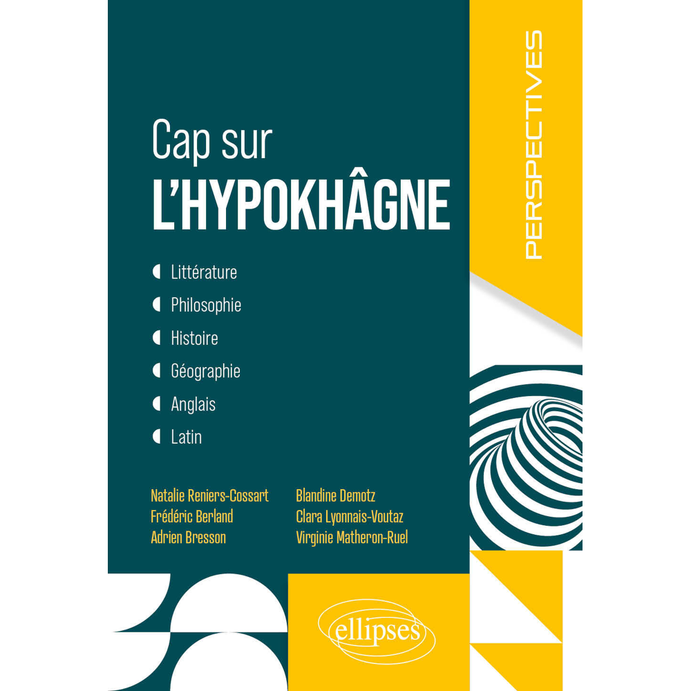 Cap sur l'hypokhâgne - Littérature, Philosophie, Histoire, Géographie, Anglais, Latin (Broché)