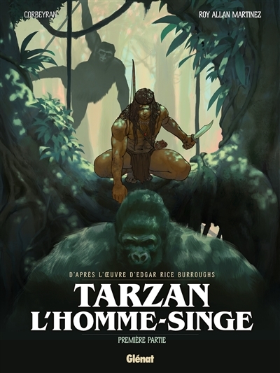 Tarzan, l'homme-singe - Tome 1 - Première partie (BD)