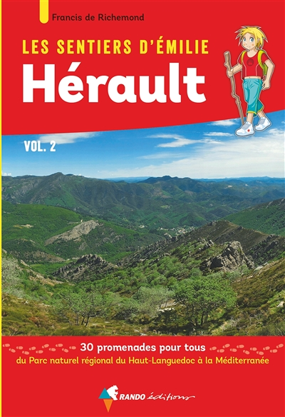 Les Sentiers d'Emilie Hérault Vol. 2 (2e ed) - Du Parc naturel régional du Haut-Languedoc à la Médit